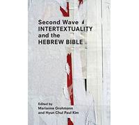 Second Wave Intertextuality and the Hebrew Bible (Resources for Biblical Study, 93)