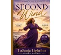 SECOND WIND: A Memoir of Faith, Resilience and Reinvention
