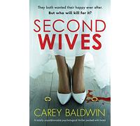 Second Wives: A totally unputdownable psychological thriller packed with twists