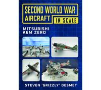 Second World War Aircraft in Scale: Mitsubishi A6M Zero