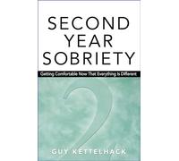 Second-Year Sobriety: Getting Comfortable Now That Everything Is Different