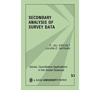 Secondary Analysis of Survey Data (Quantitative Applications in the Social Sciences): 53