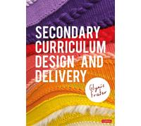 Secondary Curriculum Design and Delivery