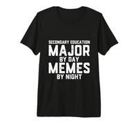 Secondary Education Major By Day Memes By Night Teacher Jobs Premium T-Shirt