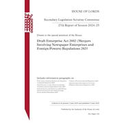 Secondary Legislation Scrutiny Committee 27th Report. Drawn to the special attention of the House: Draft Enterprise Act 2002 (Mergers Involving Newspaper Enterprises and Foreign Powers) HL 134