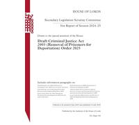 Secondary Legislation Scrutiny Committee 31st Report. Drawn to the special attention of the House: Draft Criminal Justice Act 2003 (Removal of Prisoners for Deportation) Order 2025 HL 152