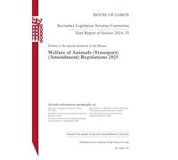 Secondary Legislation Scrutiny Committee 32nd Report. Drawn to the special attention of the House: Welfare of Animals (Transport) (Amendment) Regulations 2025 HL 157