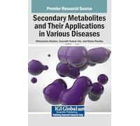 Secondary Metabolites and Their Applications in Various Diseases