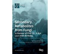 Secondary Metabolites from Fungi: in Honour of Prof. Dr. Ji-Kai Liu's 60th Birthday