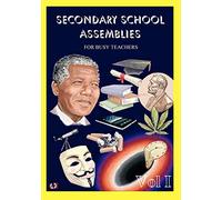 SECONDARY SCHOOL ASSEMBLIES for Busy Teachers