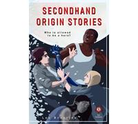 Secondhand Origin Stories: 1 (Second Sentinels)