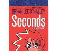 Seconds: A Graphic Novel (Original Fiction)
