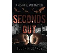 Seconds Out: A Memorial Hall mystery