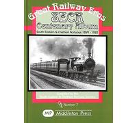 SECR Centenary Album: South Eastern and Chatham Railways, 1899-1922 (Great Railway Eras)