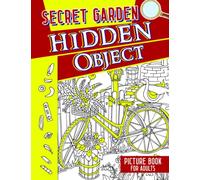 Secrect Garden Hidden Object Picture Book For Adults: Experience Funny Time With Look And Find Activities Inside | Great Gift Idea For Men And Women On Special Days