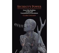 Secrecy's Power: Covert Shin Buddhists in Japan and Contradictions of Concealment (Nanzan Library of Asian Religion and Culture): Covert Shin Buddhists in Japan and Contraditions of Concealment: 26