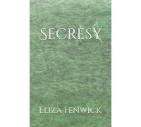 Secresy: or, Ruin on the Rock