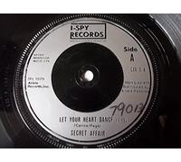 SECRET AFFAIR - LET YOUR HEART DANCE 7 INCH (7" VINYL 45) UK I SPY 1979