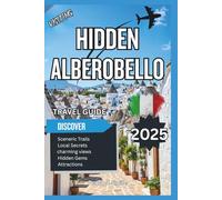 Secret Alberobello 2025: Trulli Houses, Wine Roads, and Puglia’s UNESCO Treasures