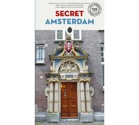 Secret Amsterdam Guide Book : Hidden gems and unique things to do in Amsterdam