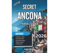 Secret Ancona 2026: Adriatic Views, Fresh Seafood, and Marche’s Cultural Highlights