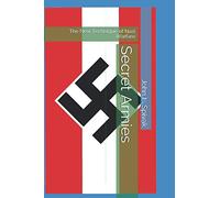 Secret Armies: The New Technique of Nazi Warfare