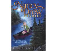 Secret at Mystic Lake: 6 (Nancy Drew Diaries)