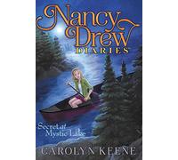 Secret at Mystic Lake: 6 (Nancy Drew Diaries)