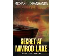 Secret at Nimrod Lake: Mystery of The Lake Book 1