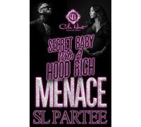 Secret Baby With A Hood Rich Menace