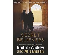 Secret Believers: What Happens when Muslims Turn to Christ?