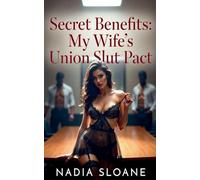 Secret Benefits: My Wife's Union Slut Pact