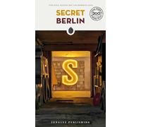 Secret Berlin: An unusual travel guide (Local Guides by Local People): A guide to the unusual and unfamiliar (Jonglez Secret Guides)