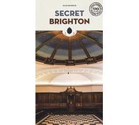 Secret Brighton - An Unusual Travel Guide: An Unusual Guide (Jonglez Travel Guides)