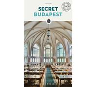 Secret Budapest Guide: A guide to the unusual and unfamiliar