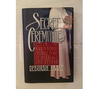 Secret Ceremonies: A Mormon Woman's Intimate Diary of Marriage and Beyond