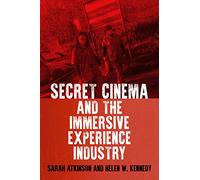 Secret Cinema and the immersive experience industry