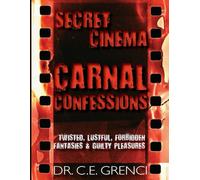 Secret Cinema: Carnal Confession