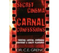 Secret Cinema: Carnal Confessions