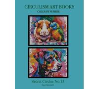 Secret Circles No.13 - Color By Number Circulism book : Superior paper edition