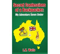 Secret Confessions of a Backpacker: My Adventure Down Under