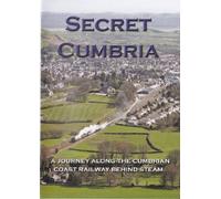 Secret Cumbria Dvd: A Journey Along The Cumbrian Coast Railway Behind Steam