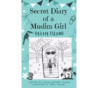 Secret Diary of a Muslim Girl: Dream Island