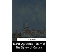Secret Diplomatic History of The Eighteenth Century