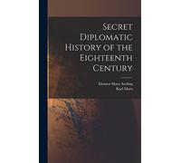 Secret Diplomatic History of the Eighteenth Century