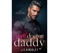 Secret Doctor Daddy: Il segreto del dottore (I miliardari di Chester Street)