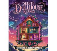 Secret Dollhouse Realms Coloring Book for Adults & Teens - Hidden Miniature Rooms, Magical Interiors, Whimsical Dollhouse Worlds, Vintage Furniture, Relaxing Art for Creativity & Stress Relief