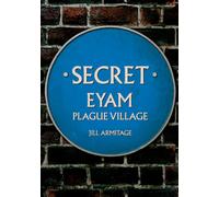Secret Eyam : Plague Village