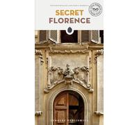 Secret Florence Guide: A guide to the unusual and unfamiliar (5th edition)