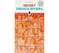 Secret French Riviera Guide: A guide to the unusual and unfamiliar (2nd edition)